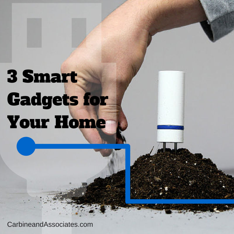 3 Smart Gadgets for Your Home